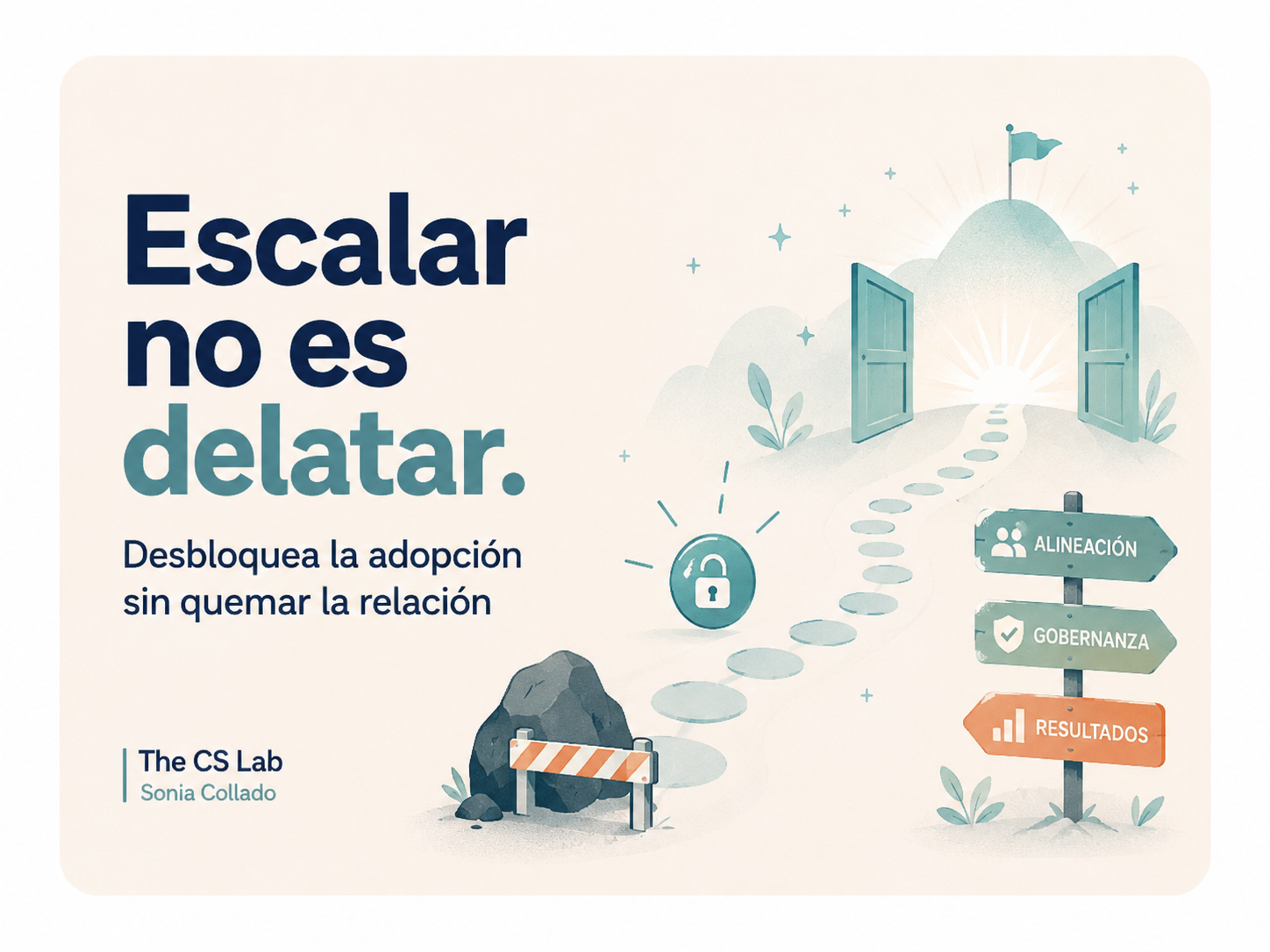 Escalar no es delatar. Cómo desbloquear una adopción sin quemar la relación con el cliente